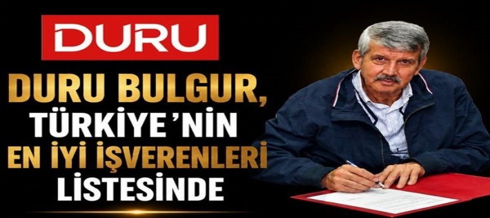 Duru bulgur Forbes’in en iyi Türk İşverenleri listesinde
