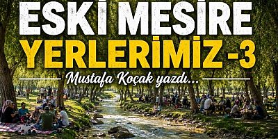 Eski Mesire Yerlerimiz -3
