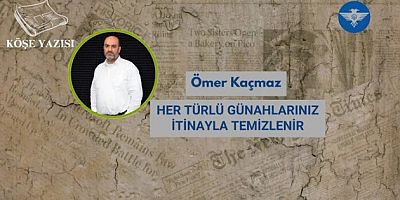 HER TÜRLÜ GÜNAHLARINIZ İTİNAYLA TEMİZLENİR!