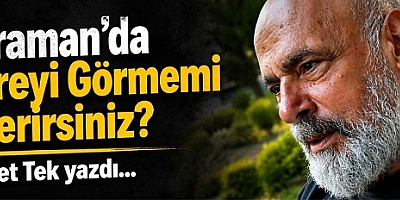 Karaman'da Nereyi görmemi istersiniz ?