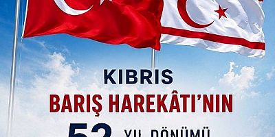 Kıbrıs Barış Harekâtı’nın 52. Yıl Dönümü Kutlu Olsun!